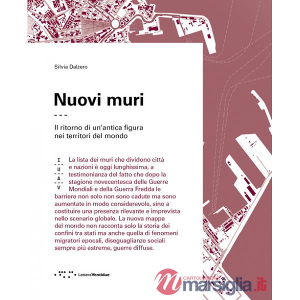 Nuovi muri. Il ritorno di un'antica figura nei territori del mondo