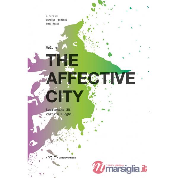 Affective city. Laurentino 38. Corpi e luoghi (The)