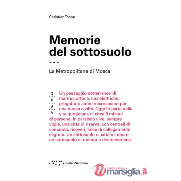 Memorie del sottosuolo. La metropolitana di Mosca