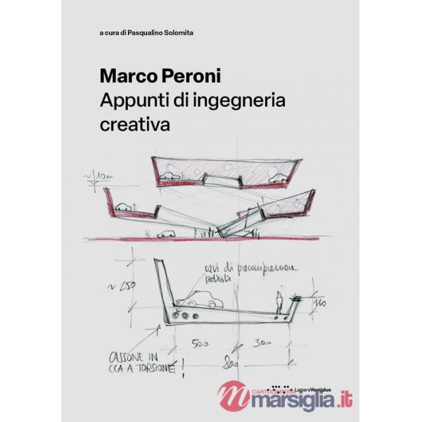Marco Peroni. Appunti di ingegneria creativa