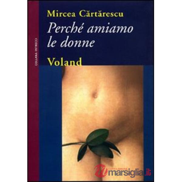 Perché amiamo le donne