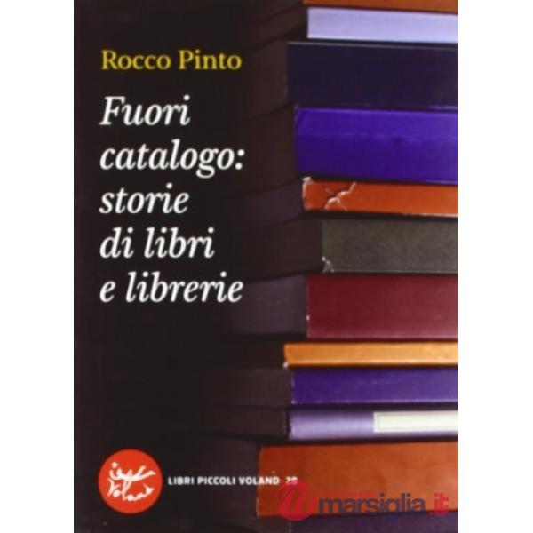 Fuori catalogo: storie di libri e librerie
