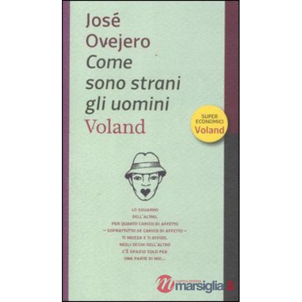 Come sono strani gli uomini