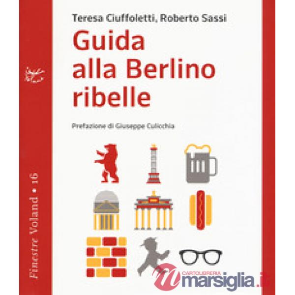 Guida alla Berlino ribelle
