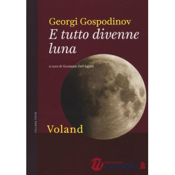 E tutto divenne luna
