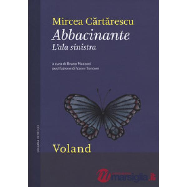 Abbacinante. L'ala sinistra