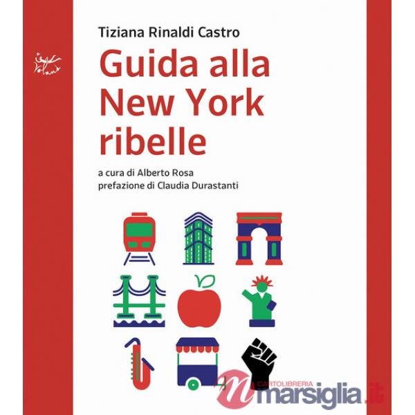 Guida alla New York ribelle