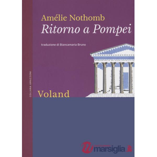 Ritorno a Pompei. Nuova ediz.