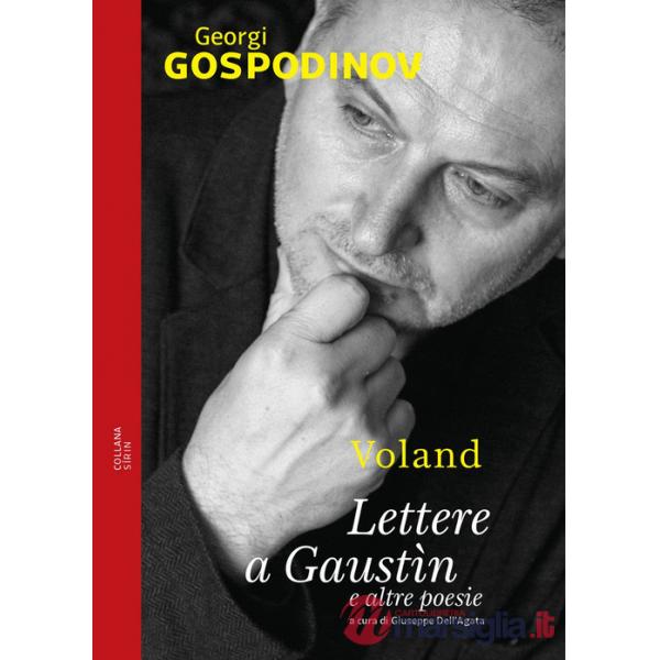 Lettere a Gaustìn e altre poesie. Testo bulgaro a fronte