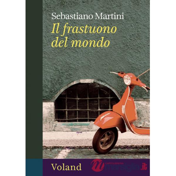 Frastuono del mondo (Il)