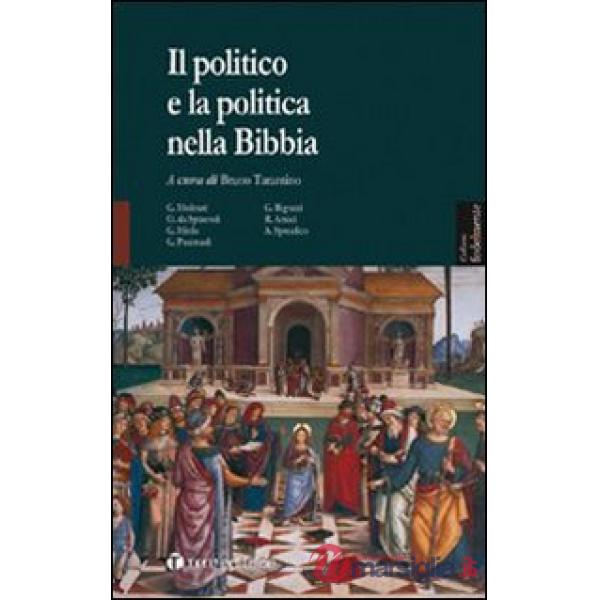Politico e la politica nella Bibbia (Il)