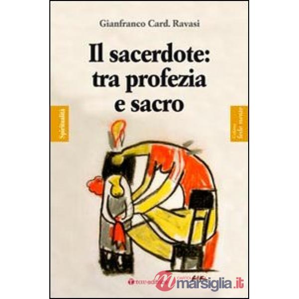 Sacerdote: tra profezia e sacro (Il)
