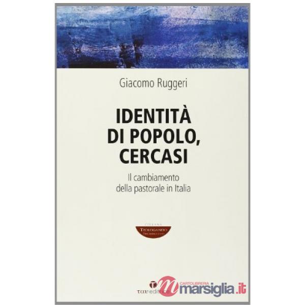 Identità di popolo cercasi. Il cambiamento della pastorale in Italia