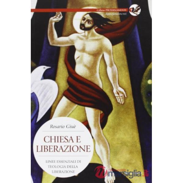 Chiesa e liberazione. Linee essenziali di Teologia della liberazione