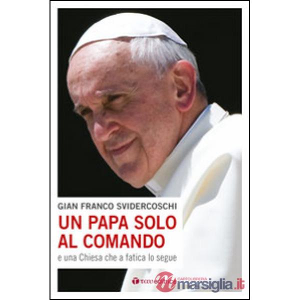 Papa solo al comando e una Chiesa che a fatica lo segue (Un)