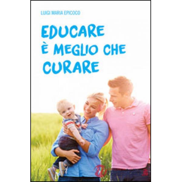 Educare è meglio che curare