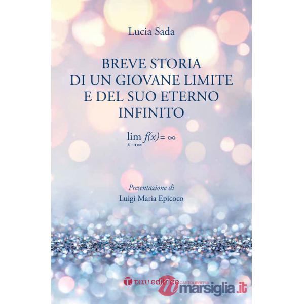 Breve storia di un giovane limite e del suo eterno infinito