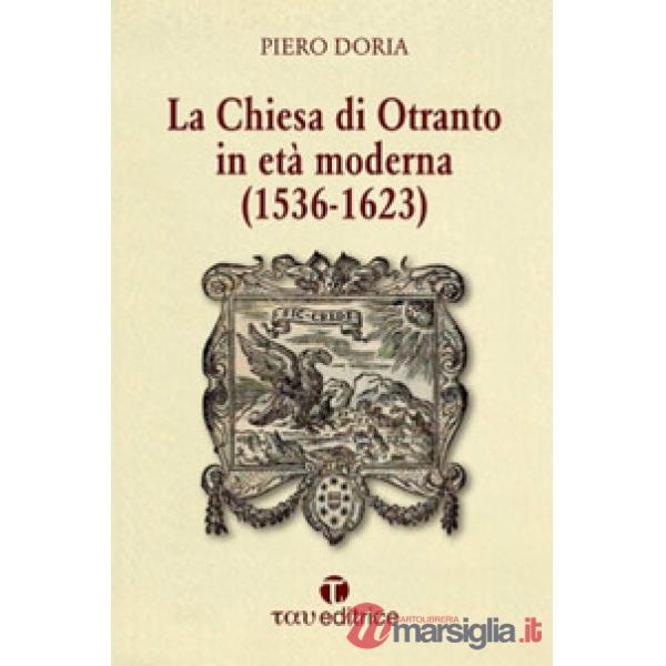 Chiesa di Otranto in età moderna (1536-1623) (La)