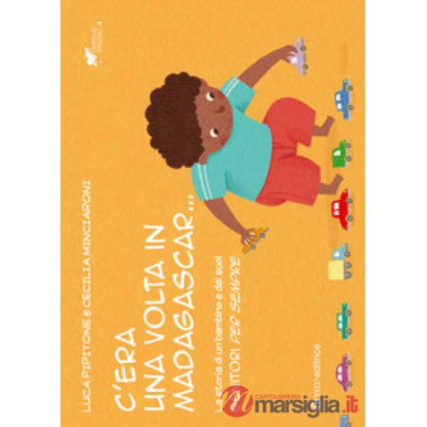C'era una volta in Madagascar... La storia di un bambino e dei suoi genitori per sempre