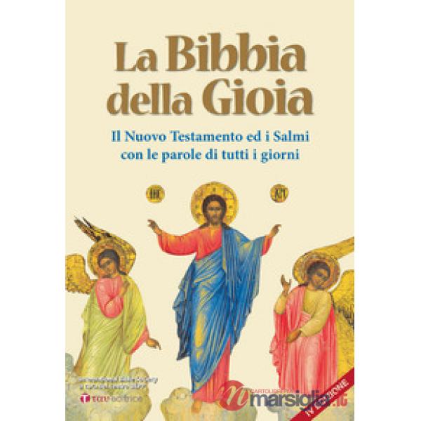 Bibbia della gioia. Il Nuovo Testamento ed i Salmi con le parole di tutti i giorni. Nuova ediz. (La)