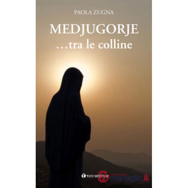 Medjugorje... tra le colline