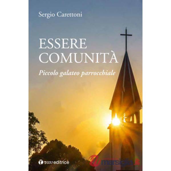 Essere comunità. Piccolo galateo parrocchiale