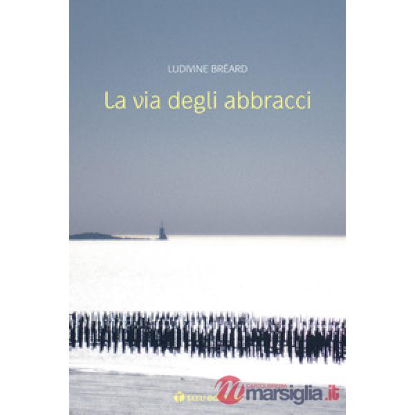 Via degli abbracci (La)