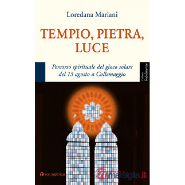 Tempio, pietra, luce. Percorso spirituale del gioco solare del 15 agosto a Collemaggio