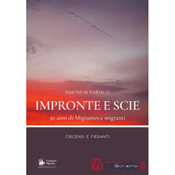 Impronte e scie. 50 anni di Migrantes e migranti. Circensi e fieranti