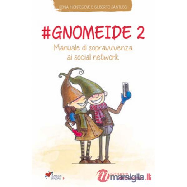 gnomeide 2. Manuale di sopravvivenza ai social network
