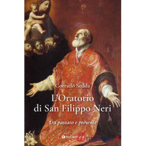 Oratorio di San Filippo Neri. Tra passato e presente (L')