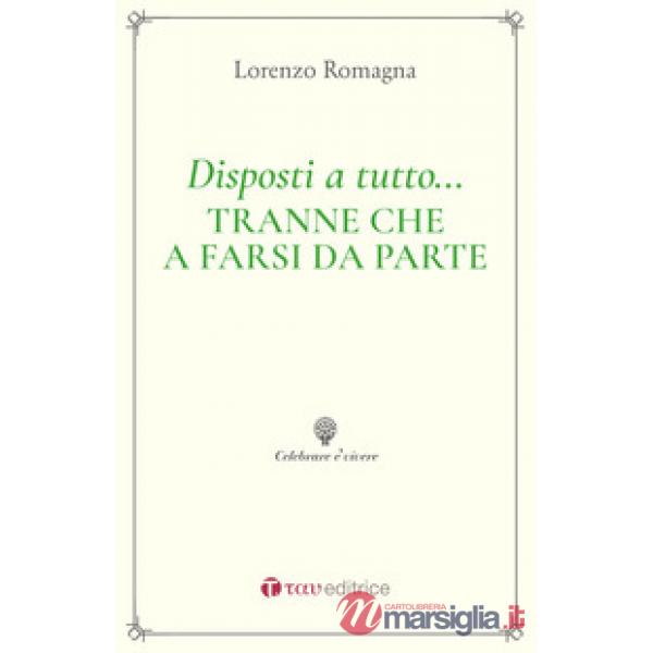 Disposti a tutto... tranne che a farsi da parte. Piccolo elogio e guida ai ministeri ecclesiali