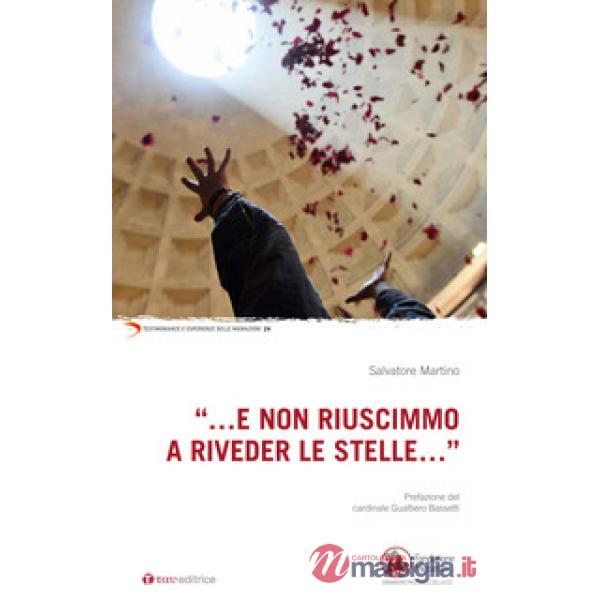 «...E non riuscimmo a riveder le stelle...»