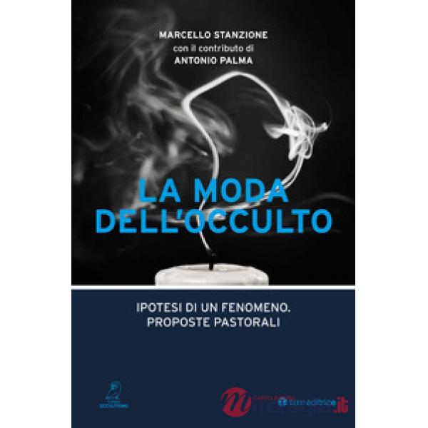 Moda dell'occulto. Ipotesi di un fenomeno, proposte pastorali (La)