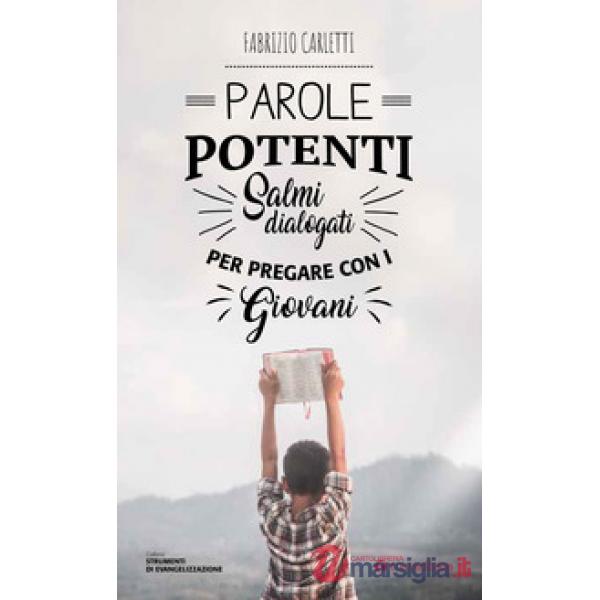 Parole potenti. Salmi dialogati per pregare con giovani
