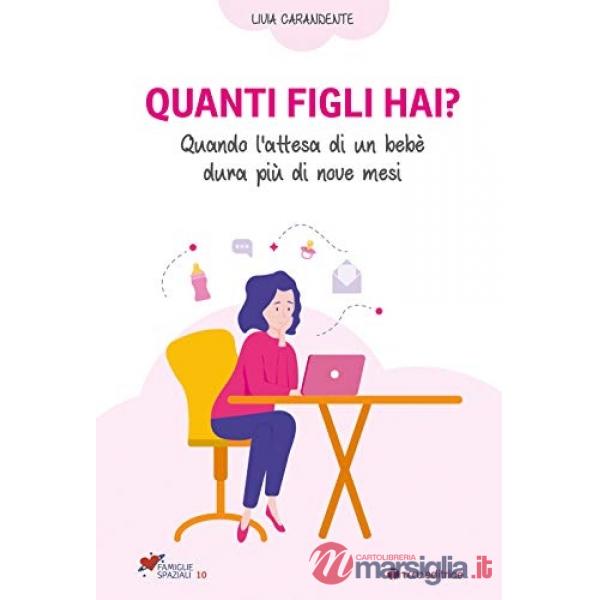 Quanti figli hai? Quando l'attesa di un bebè dura più di nove mesi