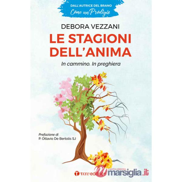 Stagioni dell'anima. In cammino. In preghiera (Le)