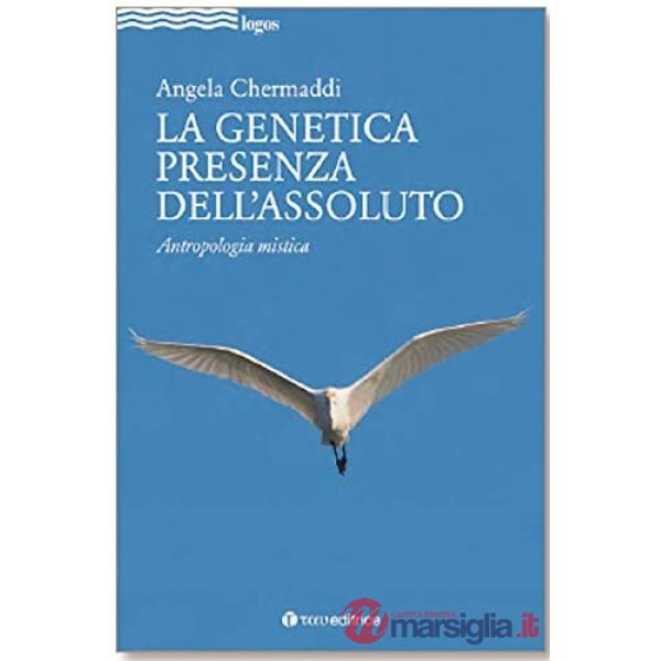 Antropologia mistica. La genetica presenza dell'Assoluto