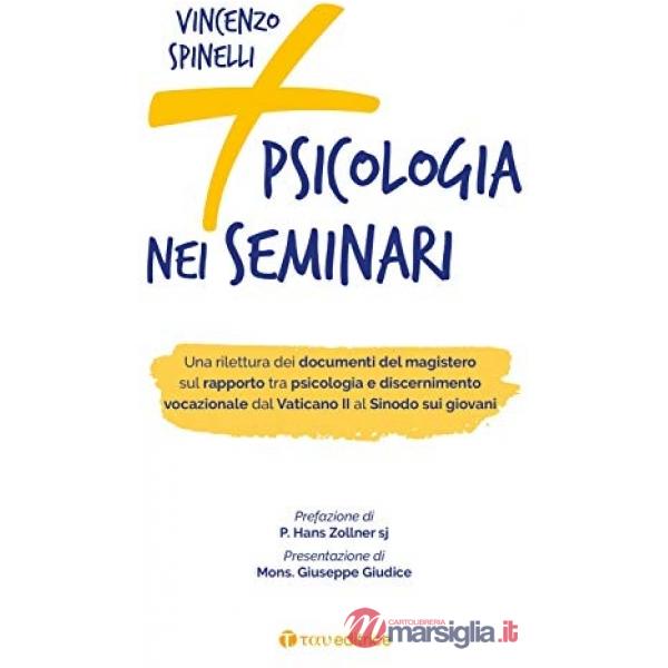 Più psicologia nei seminari. Una rilettura dei documenti del magistero sul rapporto tra psicologia e discernimento vocazionale d