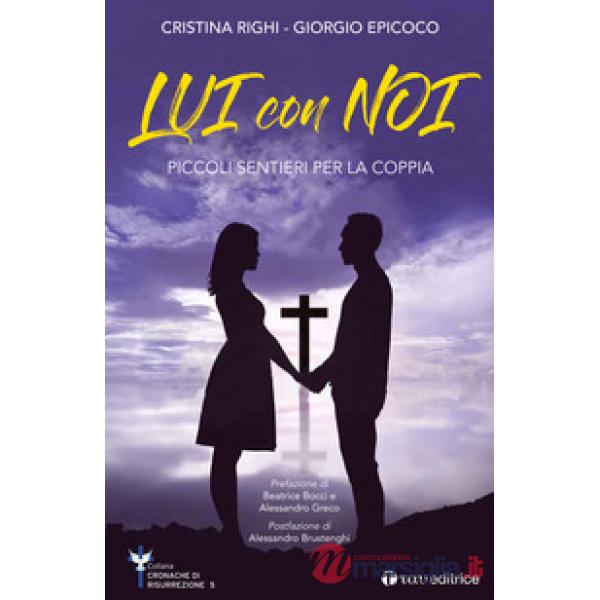 Lui con noi. Piccoli sentieri per la coppia