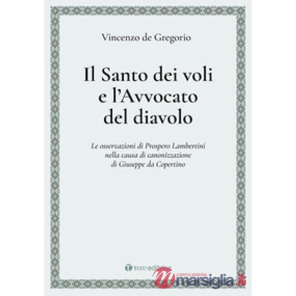 Santo dei voli e l'avvocato del diavolo. Le osservazioni di Prospero Lambertini nella causa di canonizzazione di Giuseppe da Cop