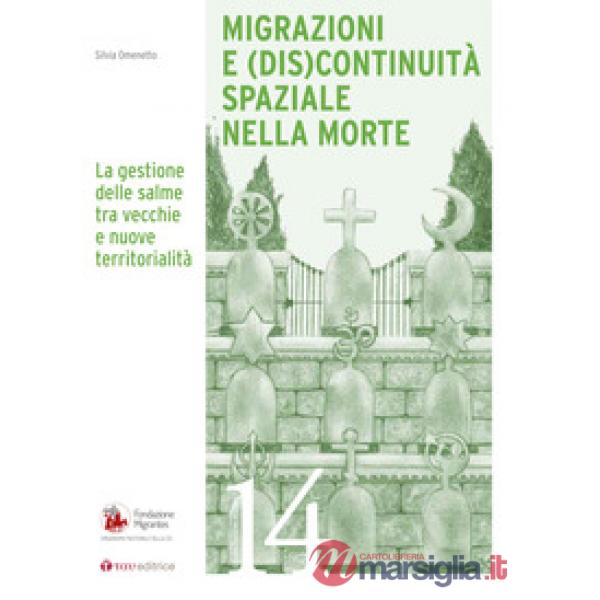 Migrazioni e (dis)continuità spaziale nella morte. La gestione delle salme tra vecchie e nuove territorialità