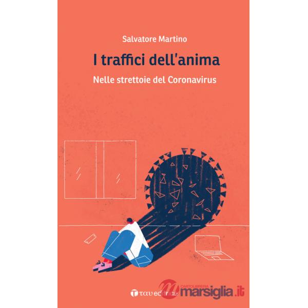 Traffici dell'anima. Nelle strettoie del Coronavirus (I)