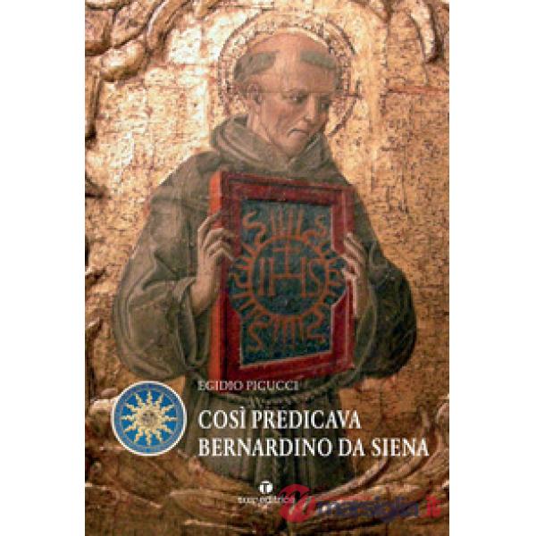 Così predicava Bernardino da Siena
