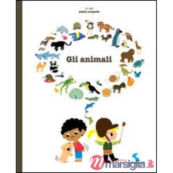 Animali. Ediz. illustrata (Gli)