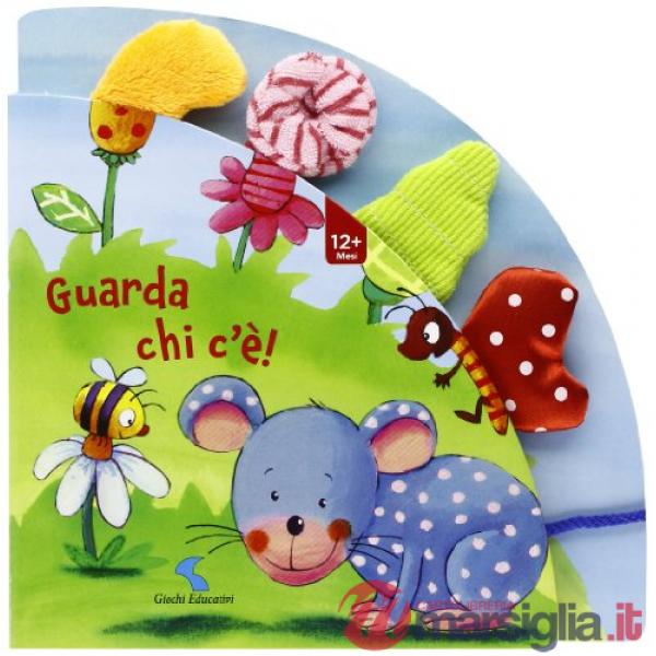 Guarda chi c'è! Ediz. illustrata