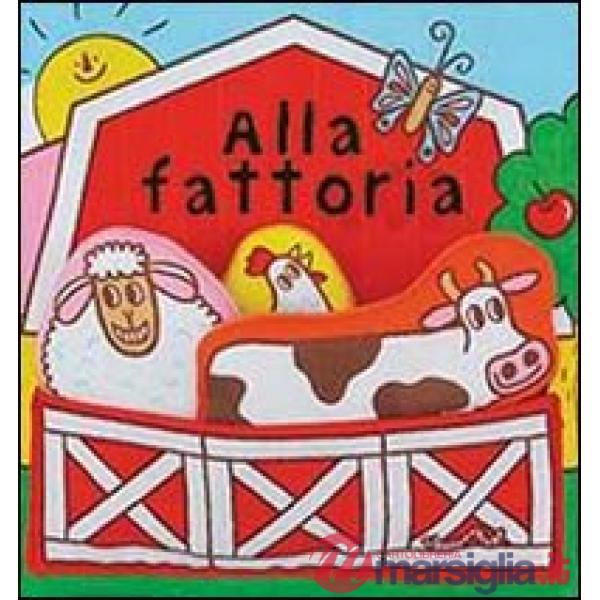 Fattoria. Ediz. illustrata (La)