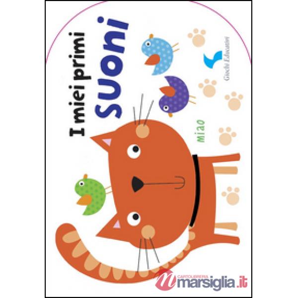 Miei primi suoni. Ediz. illustrata (I)
