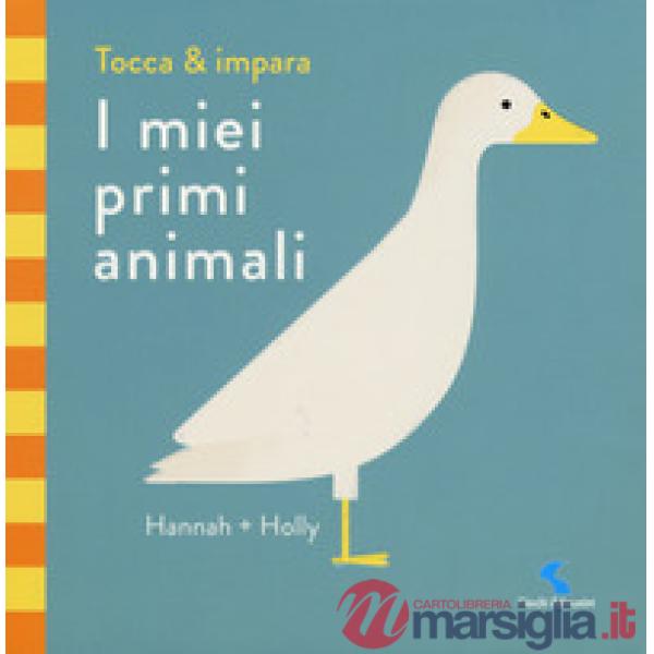 Miei primi animali. Tocca & impara. Ediz. a colori (I)