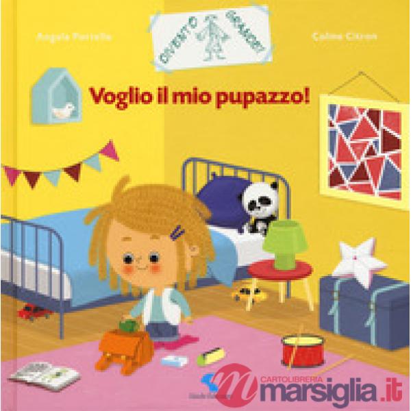 Voglio il mio pupazzo! Ediz. a colori